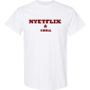 White NYETFLIX AND CHILL RED