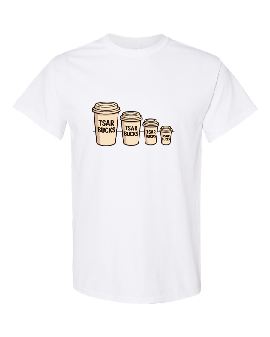 Stylized coffee cups labeled “TSAR BUCKS” in descending sizes